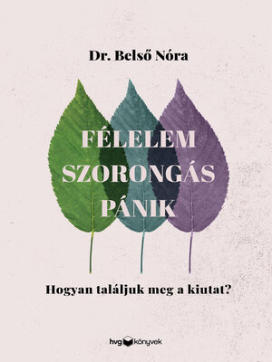 cover image of Félelem, szorongás, pánik